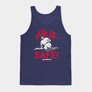 Sid Bream He Is Safe Tank Top